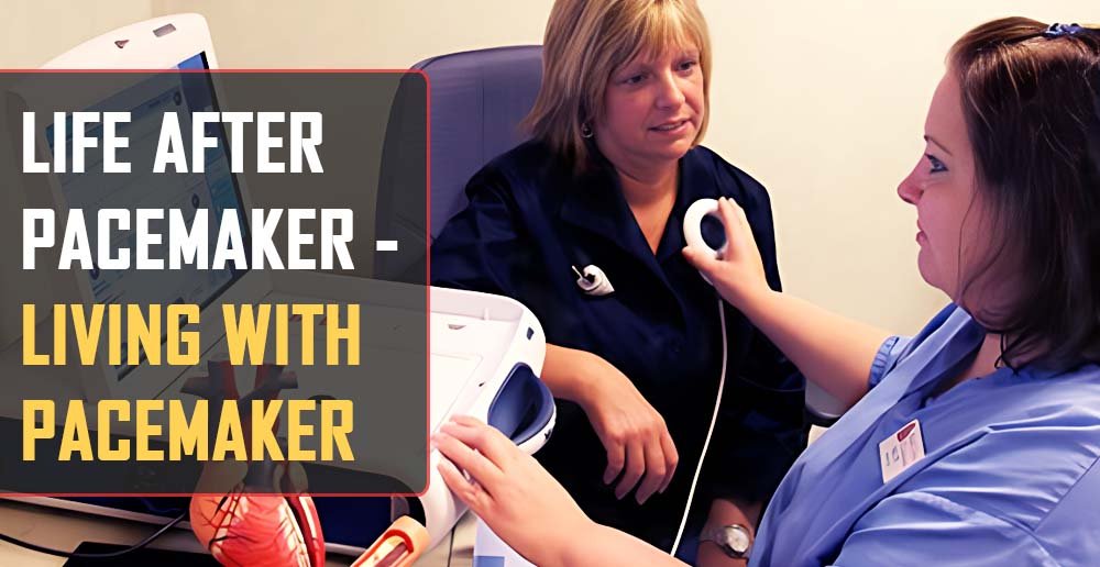 Life after pacemaker